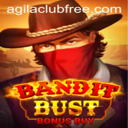 BanditBustBonusBuy: The Thrilling New Game Experience at AGILA CLUB