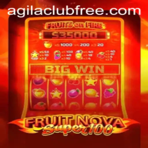 Dive into the Exciting World of FruitNovaSuper100 at AGILA CLUB