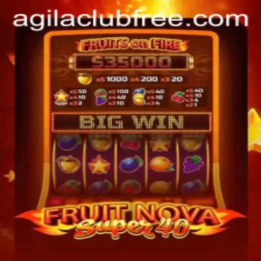 Exploring FruitNovaSuper40 and AGILA CLUB: A Mesmeric Gaming Experience